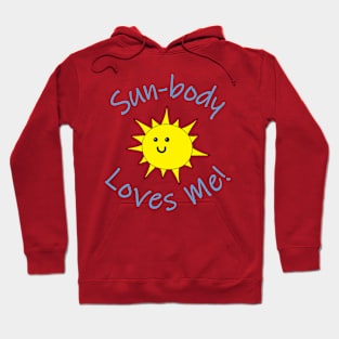 Sun-body Loves Me Hoodie